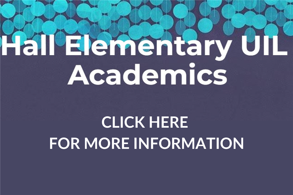  Hall Elementary UIL Academics - click here for more information